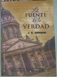 La fuente de la verdad | 157234 | Sandom, J. G. (1956- )