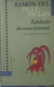 Tablado de marionetas Para educación de príncipes | 120558 | Valle-Inclán, Ramón del/Dirigida por Alonso Zamora Vicente