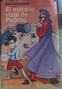 El extraño viaje de Pedrito | 155925 | López Sáinz, Celia