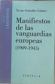 Manifiestos De Las Vanguardias Europeas 1909 - 1945 | 58759 | González Gómez Xesús