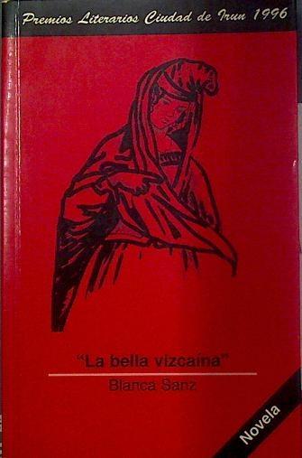 La bella vizcaína | 118333 | Sanz, Blanca