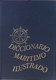 Diccionario Marítimo Ilustrado - Irudidun Itxas-Iztegia Erdera euskera Euskera erdera | 45220 | Garmendia Berasategui Ignacio