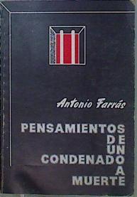 Pensamientos De Un Condenado A Muerte | 60202 | Farrás Antonio