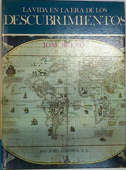 La vida en la era de los descubrimientos | 130580 | Buenos, José