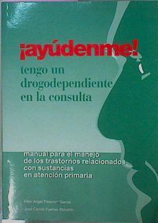 Ayúdenme Tengo Un Drogodependiente En La Consulta | 59433 | Palacios Garcia Felix Angel