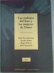 Los Trabajos Del Lino Y Las Mujeres De Dima | 6259 | Ariznabarreta Abel/Enrike Ibabe/Kepa Velasco/Zefe Ziarrusta