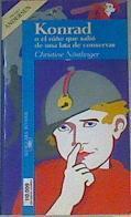 Konrad o el niño que salio de una lata de conservas | 68577 | Nöstlinger, Christine