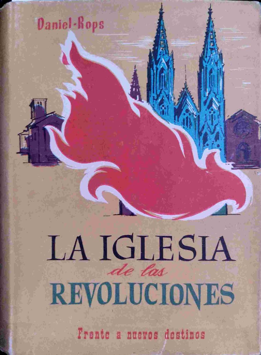 La Iglesia de las Revoluciones Frente a nuevos destinos | 138789 | Rops, Daniel