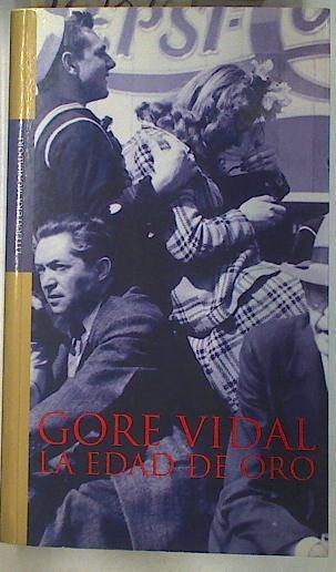 La Edad de Oro | 129896 | Vidal, Gore/Echevarría Pérez (traductora), Aurora