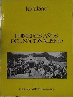 Primeros años del nacionalismo vasco | 144848 | Kondaño seud.