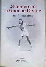 24 horas con  La Gauche Divine | 165236 | Moix, Ana María