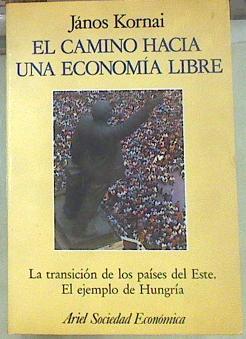 el Camino hacia una economía libre | 155057 | Kornai, Janos