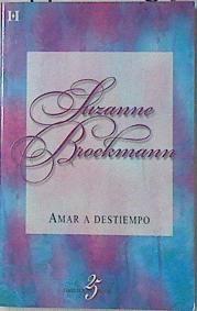 Amar a destiempo | 113006 | Brockmann, Suzanne