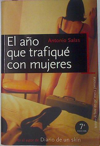 El Año Que Trafique Con Mujeres | 24296 | Salas Antonio