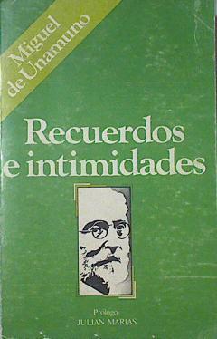 Recuerdos E Intimidades | 23681 | Miguel De Unamuno/Julian Marias ( Prologo)