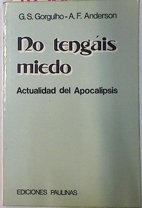 No tengáis miedo.Actualidad del  Apocalipsis | 75462 | Gorgulho, G. S./Anderson, A. F.