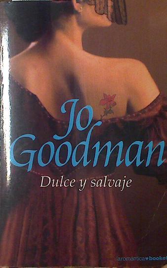 Dulce y salvaje | 123666 | Goodman, Jo/Elizalde, Aurora