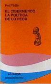 El cibermundo: la política de lo peor | 163802 | Virilio, Paul