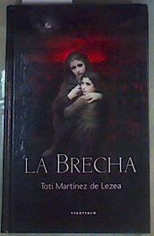 La brecha | 73980 | Martínez de Lezea, Toti