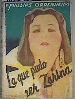 La Que Pudo Ser Zarina | 160823 | E Phillips Oppenheim