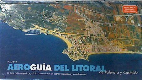 Aeroguía del litoral de Valencia y Castellón | 139003 | Joan Esteve/Montserrat Esteve/Victoria Carbonera