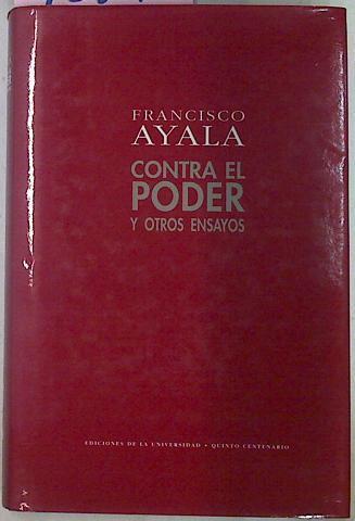 Contra El Poder Y Otros Ensayos. | 45546 | Ayala Francisco