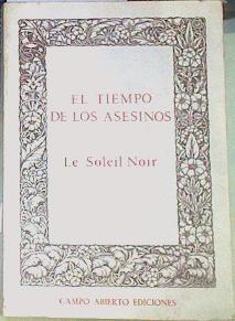 El Tiempo de los asesinos | 155694 | Le Soleil Noir