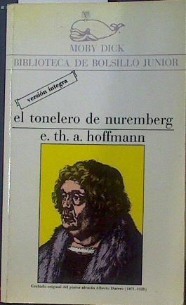 El Tonelero de Nuremberg | 114496 | Hoffmann, E. T. A.