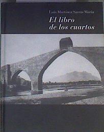 El libro de los cuartos | 167988 | Martínez Santa-María, Luis