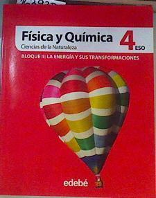 Física y Química Ciencias de la naturaleza , 4 ESO: Bloque II.La energia ysus transformaciones | 163930 | Varios