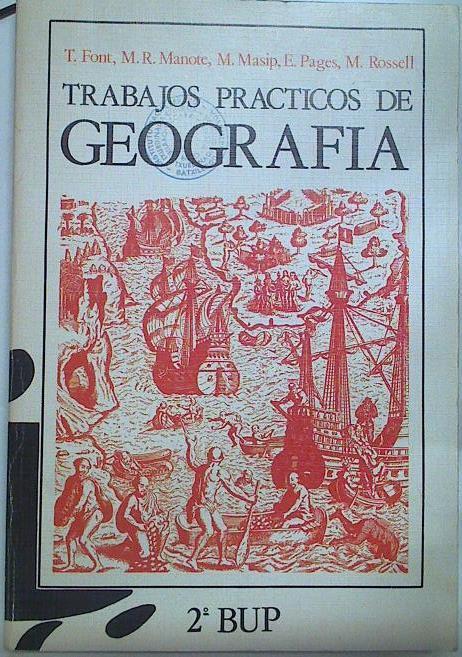 Trabajos prácticos Geografía. 2 B U P | 128569 | T, Font/M.R. Manote./M. Masip/E. Pages/M.Rossell