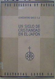 Un Siglo De Cristiandad En El Japón | 63646 | Bayle Constantino S.J