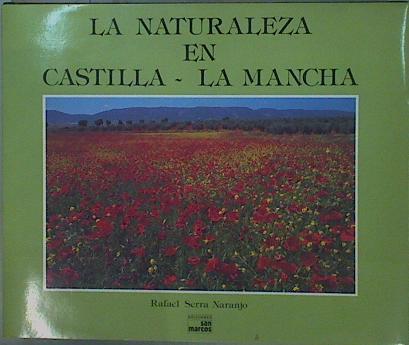 La naturaleza en Castilla-La Mancha | 152791 | Serra, Rafael (Serra Naranjo)