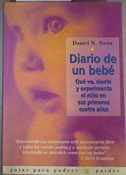 Diario de un bebé: qué ve, siente y experimenta el niño en sus primeros cuatro años | 160747 | Stern, Daniel N.