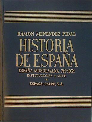 Historia De España Tomo V España Musulmana Hasta La Caida Del Califato De Córdoba 711 | 65352 | Menendez Y Pidal Ramón (Dir.)/E.Lévi-Provençal