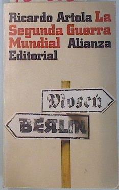 La Segunda Guerra Mundial | 134368 | Artola, Ricardo