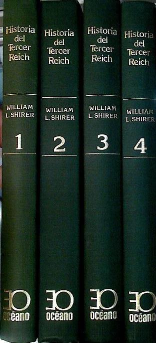 Historia del Tercer Reich Obra completa 4 Tomos 1: La ascensión de Adolfo Hitler, y 2: La implantaci | 142836 | Shirer, William L.