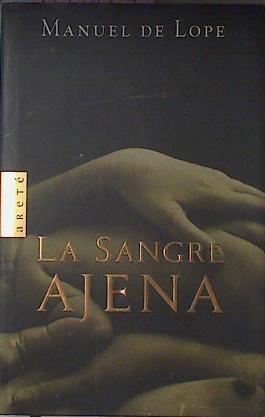 La Sangre Ajena | 10897 | Lope Manuel De