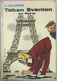 Teban Sventon En París | 61605 | Holmberg Ake/Traducción de Karin Morén/Ilustraciones Sven Hemmel