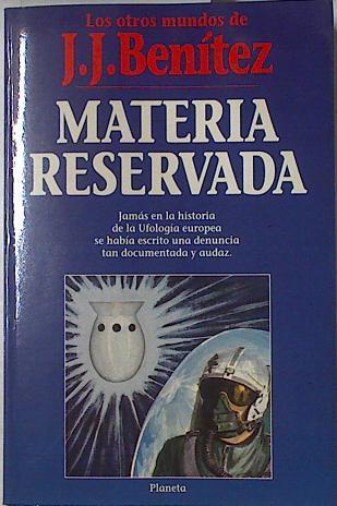 Materia reservada con dedicatoria del autor y tarjeton requiriendo datos de ovni | 106187 | Benítez, J. J.