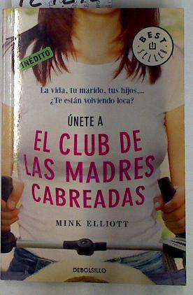 Unete al Club de las madres cabreadas | 129270 | Elliott, Mink