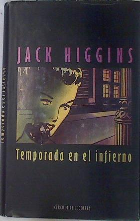 Temporada en el infierno | 74818 | Higgins, Jack