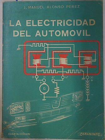 La electricidad del automóvil | 130944 | Alonso Pérez, J. M.(José Manuel)