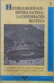 Historias regionales, historia nacional: la Confederación Helvética | 147642 | Agirreazkuenaga y otros