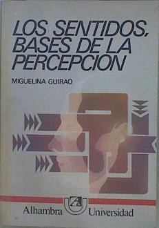 Los Sentidos, bases de percepción | 152704 | Guirao, Miguelina