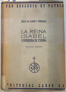 La Reina Isabel fundadora de España | 70856 | de Llanos Torriglia, Felix