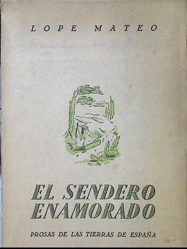 El Sendero enamorado. Prosas de las tierras de España | 120612 | Lope Mateo