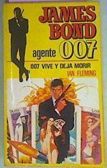 James Bond Agente 007 Vive Y Deja Morir | 13863 | Fleming Ian