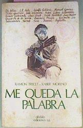 Me Queda La Palabra ( Entrevistas a 19 Cantautores ) | 44876 | Trecet Ramón / Moreno Xabier