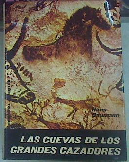 Las Cuevas De Los Grandes Cazadores | 38156 | Baumann, Hans